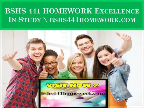 BSHS 441 HOMEWORK Excellence In Study \ bshs441homework.com