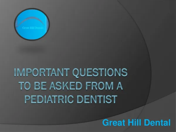Important Questions To Ask Your Pediatric Dentist