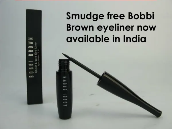 Smudge free Bobbi Brown eyeliner now available in India