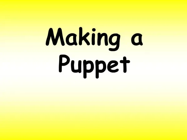 Making a Puppet