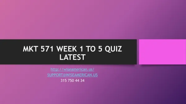 MKT 571 WEEK 1 TO 5 QUIZ LATEST