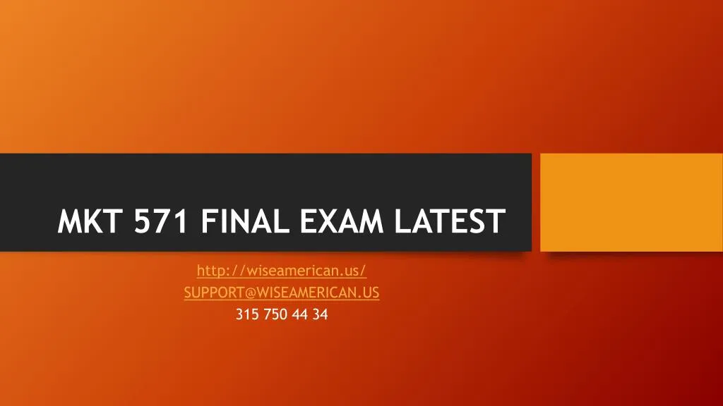 mkt 571 final exam latest