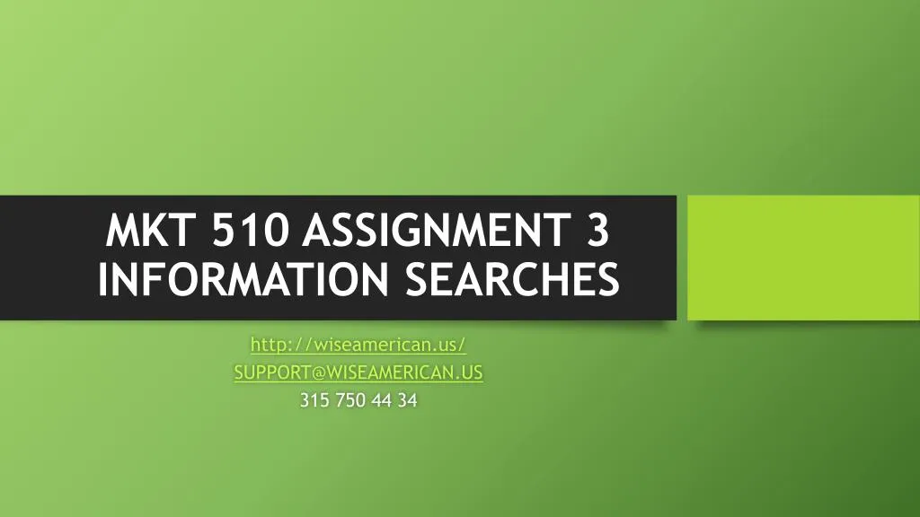 mkt 510 assignment 3 information searches