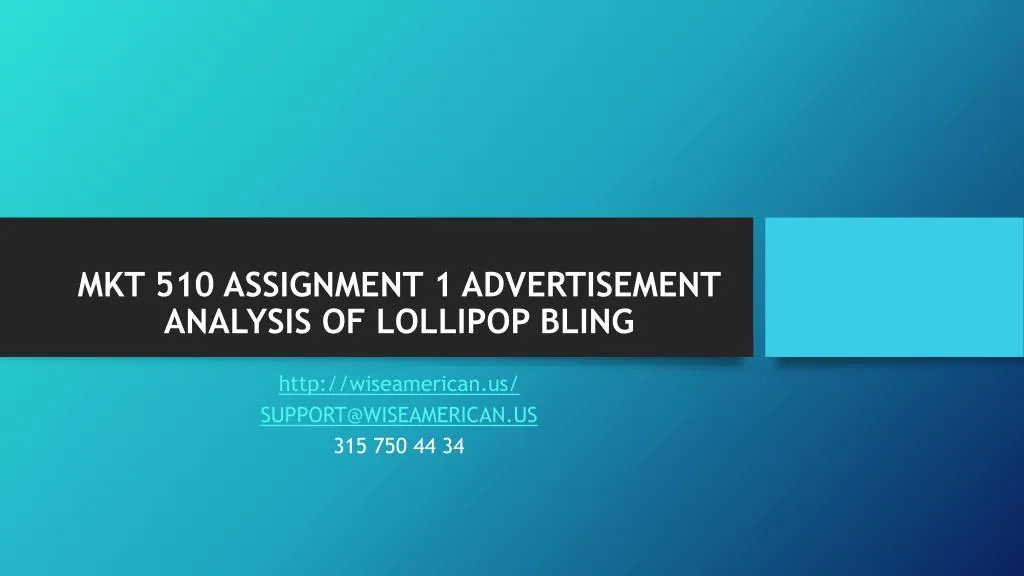 mkt 510 assignment 1 advertisement analysis of lollipop bling