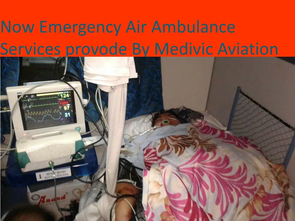 now emergency air ambulance services provode by medivic aviation