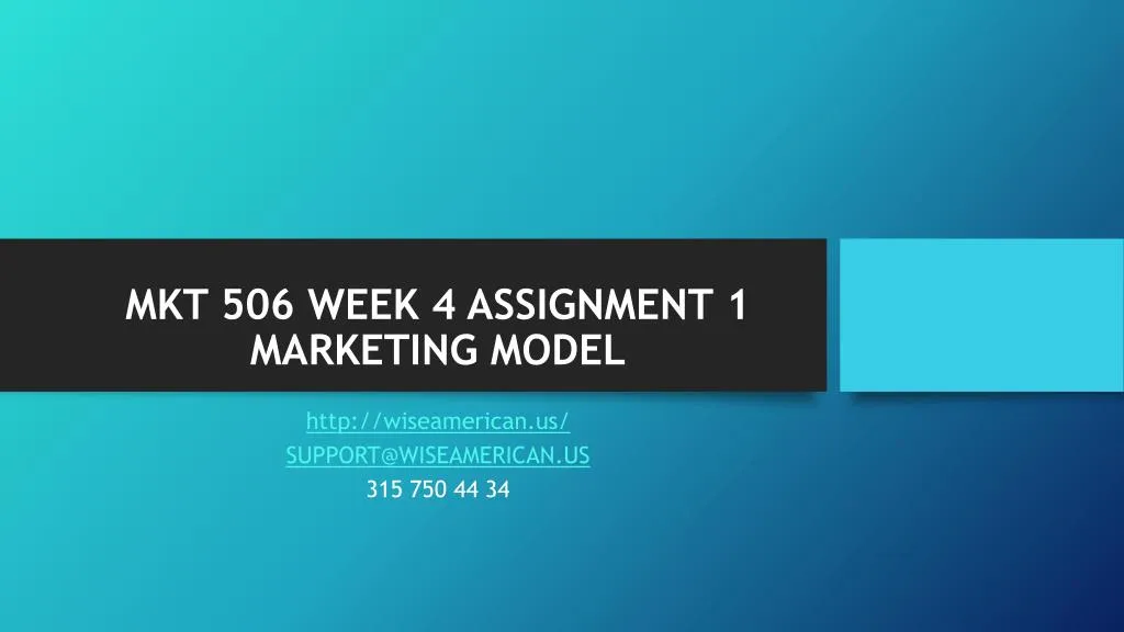 mkt 506 week 4 assignment 1 marketing model