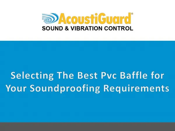 Selecting the Best PVC Baffle for Your Soundproofing Requirements