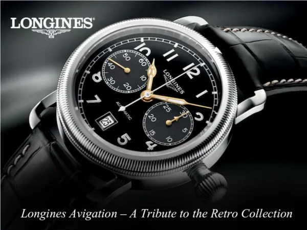 Longines Avigation - A Tribute to the Retro Collection
