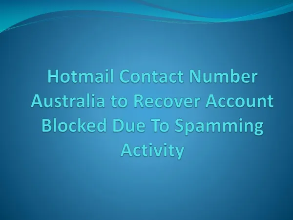 Hotmail Contact Number Australia to Recover Account Blocked Due To Spamming Activity