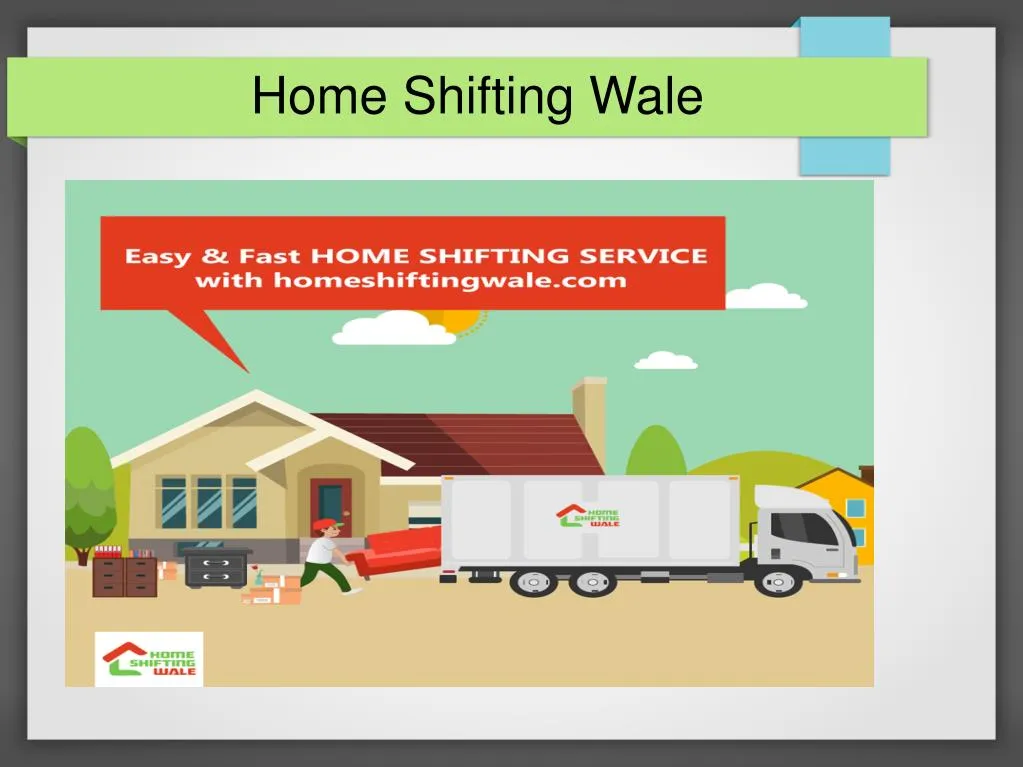 home shifting wale