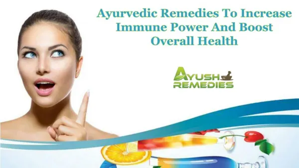 Ayurvedic Remedies To Increase Immune Power And Boost Overall Health