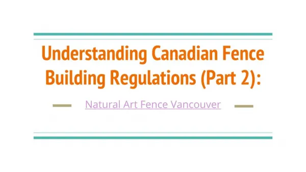 Understanding Canadian Fence Building Regulations (Part 2)