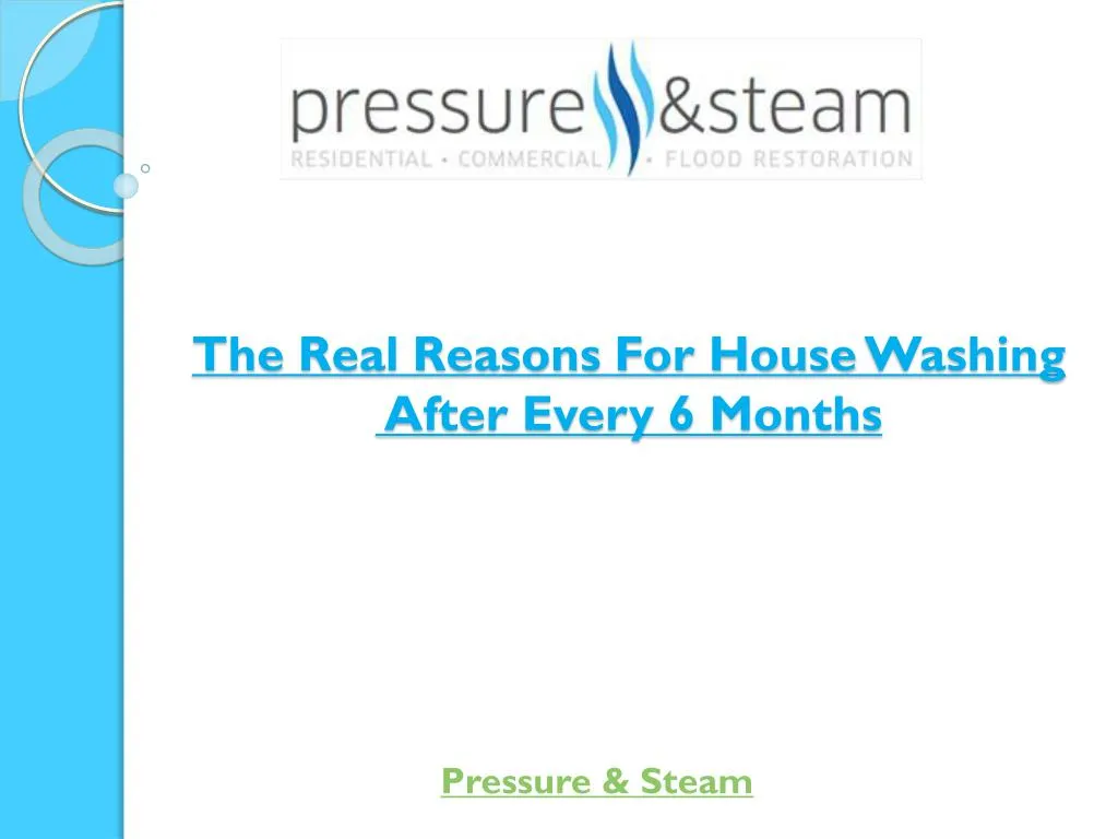 the real reasons for house washing after every 6 months