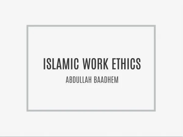 ISLAMIC WORK ETHICS