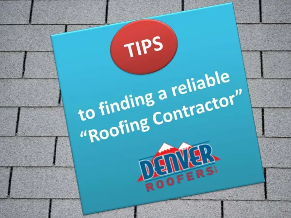 Tips to finding a reliable Roofing Contractor