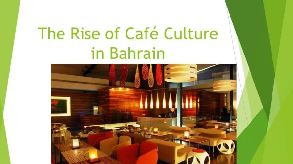 The Rise of Café Culture in Bahrain
