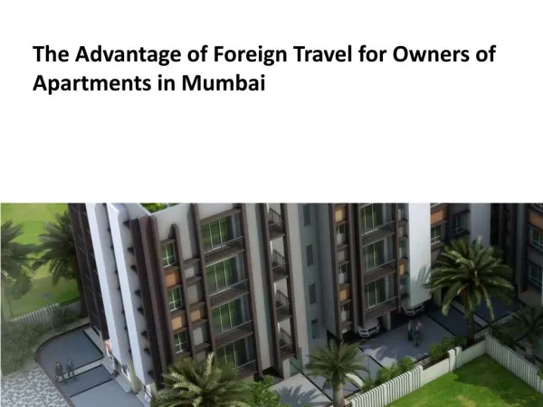 The advantage of foreign travel for owners of apartments in mumbai pdf