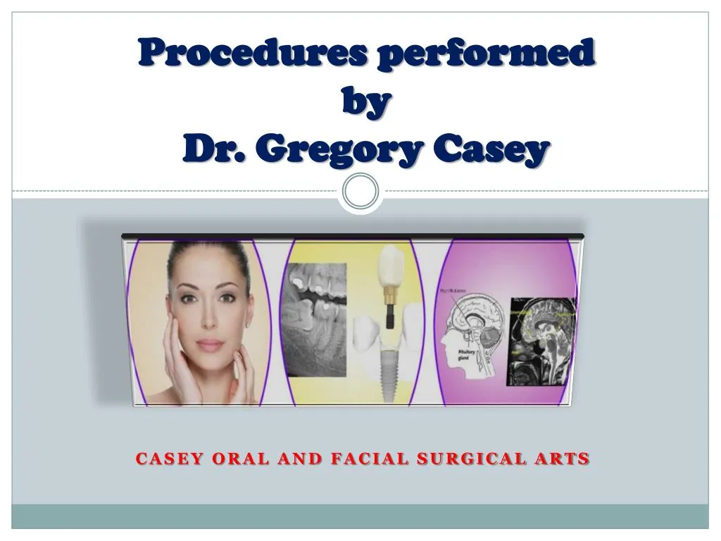 procedures performed by dr gregory casey