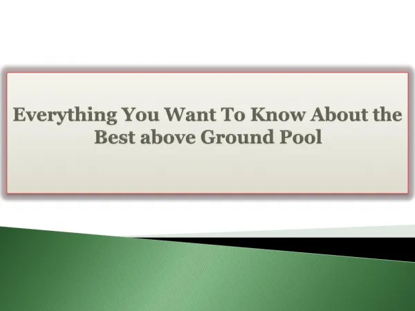 Everything You Want To Know About the Best above Ground Pool