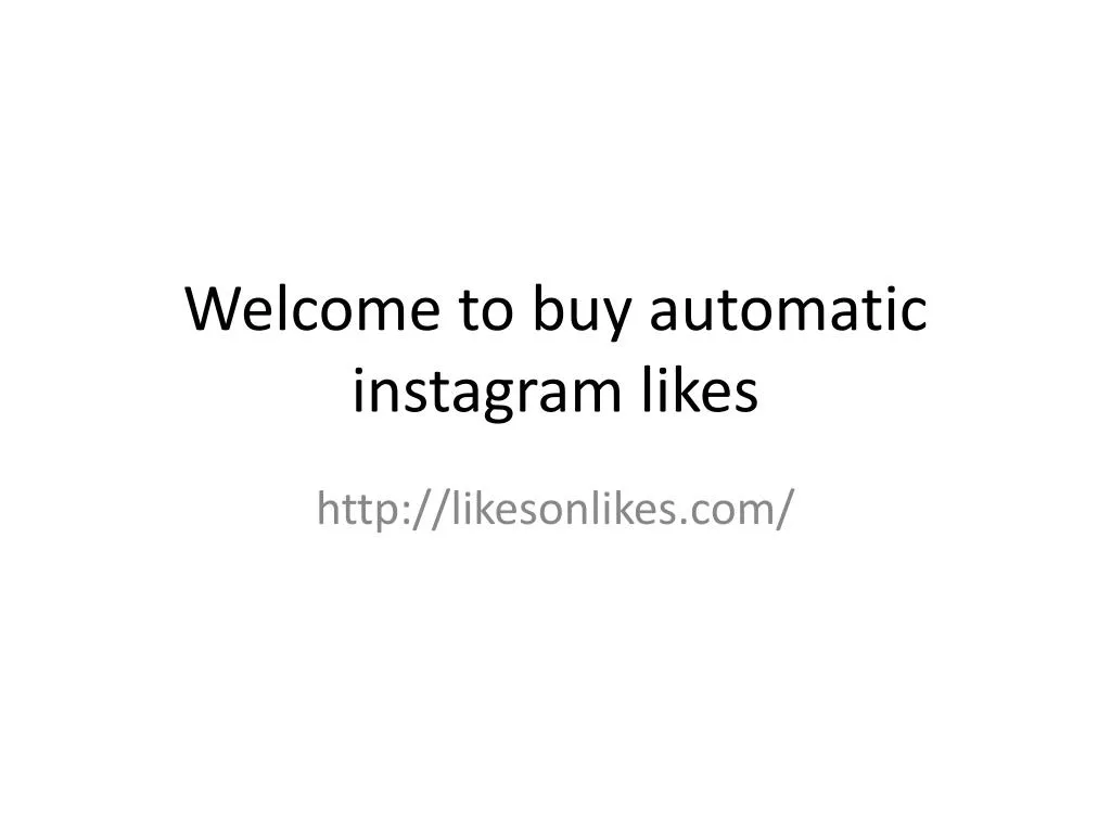 welcome to buy automatic instagram likes