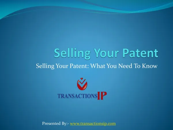 What You Need To Know - Selling Your Patent