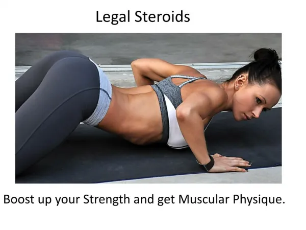 Improve Your Strength And Endurance With Legal Steroids