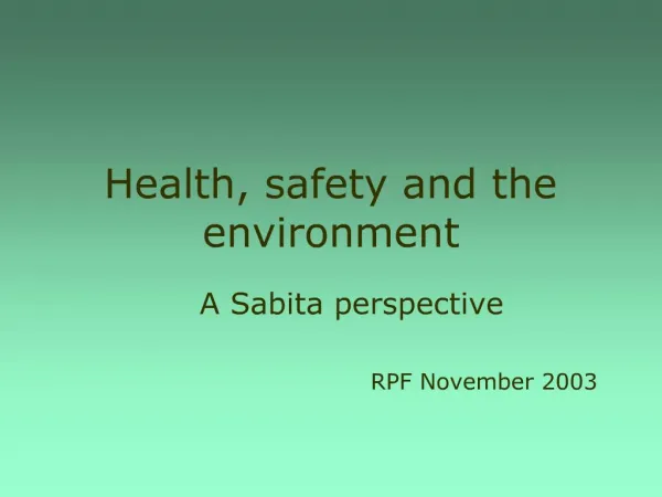 Health, safety and the environment