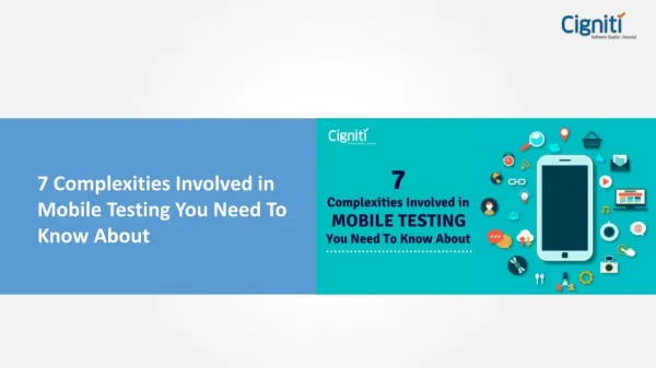 7 Complexities Involved in Mobile Testing You Need To Know About