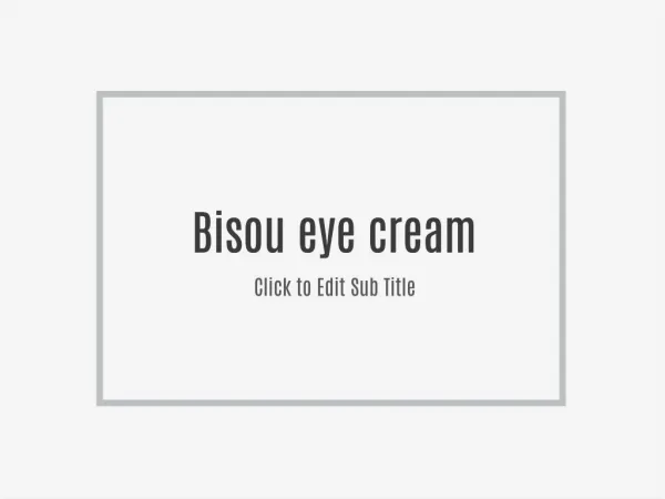 http://www.circlehealthclub.com/bisou-eye-cream/