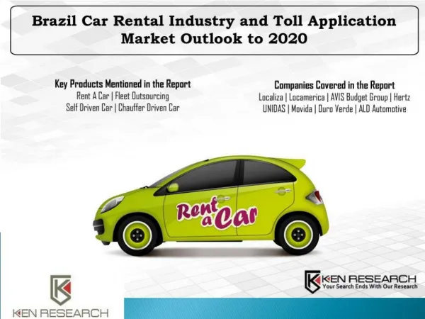 Brazil Car Rental Industry and Toll Application Market Outlook To 2020 : Ken Research