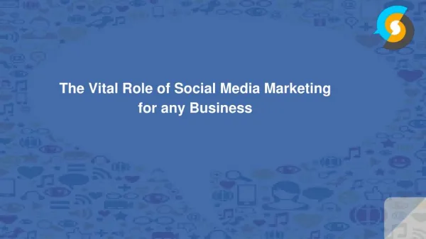 The Vital Role of Social Media Marketing for any Business