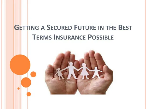 Getting a Secured Future in the Best Terms Possible