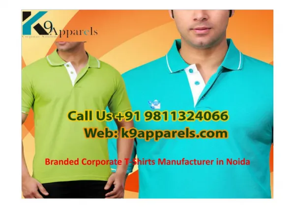 Branded Corporate T-Shirts Manufacturer in Noida 9811324066