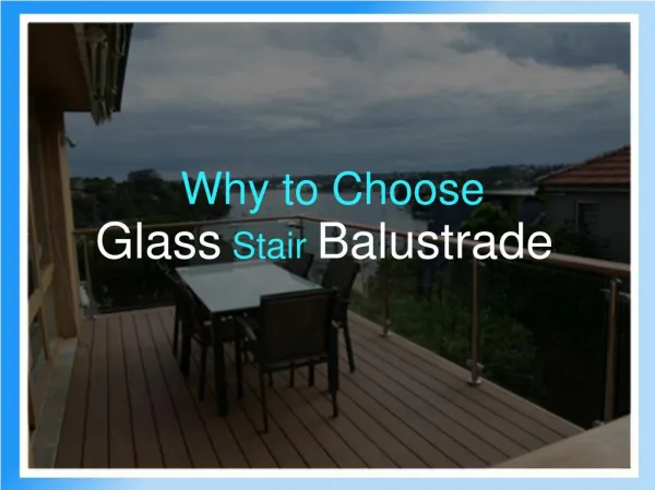 Why to Choose Glass Stair Balustrades