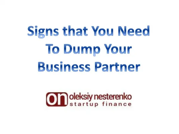 Oleksiy Nesterenko - Signs that You Need To Dump Your Business Partner
