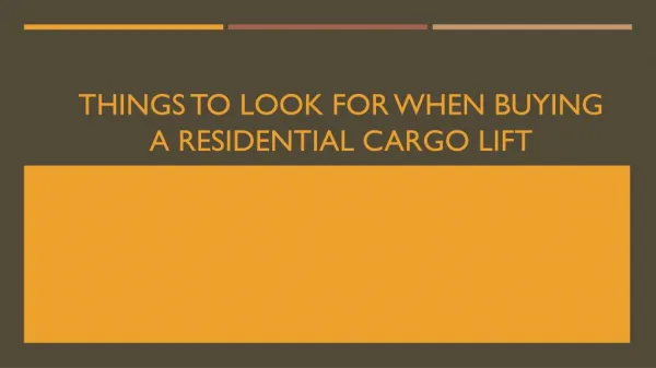 Things to Look for When Buying a Residential Cargo Lift