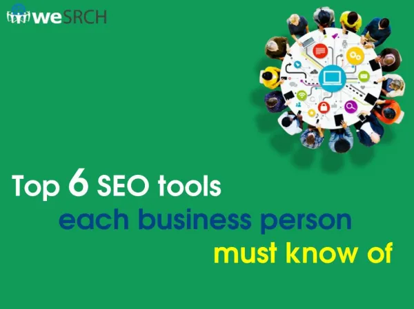 Top 6 SEO tools each business person must know of