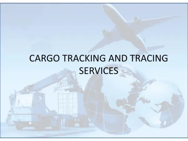 Cargo Tracking And Tracing Service