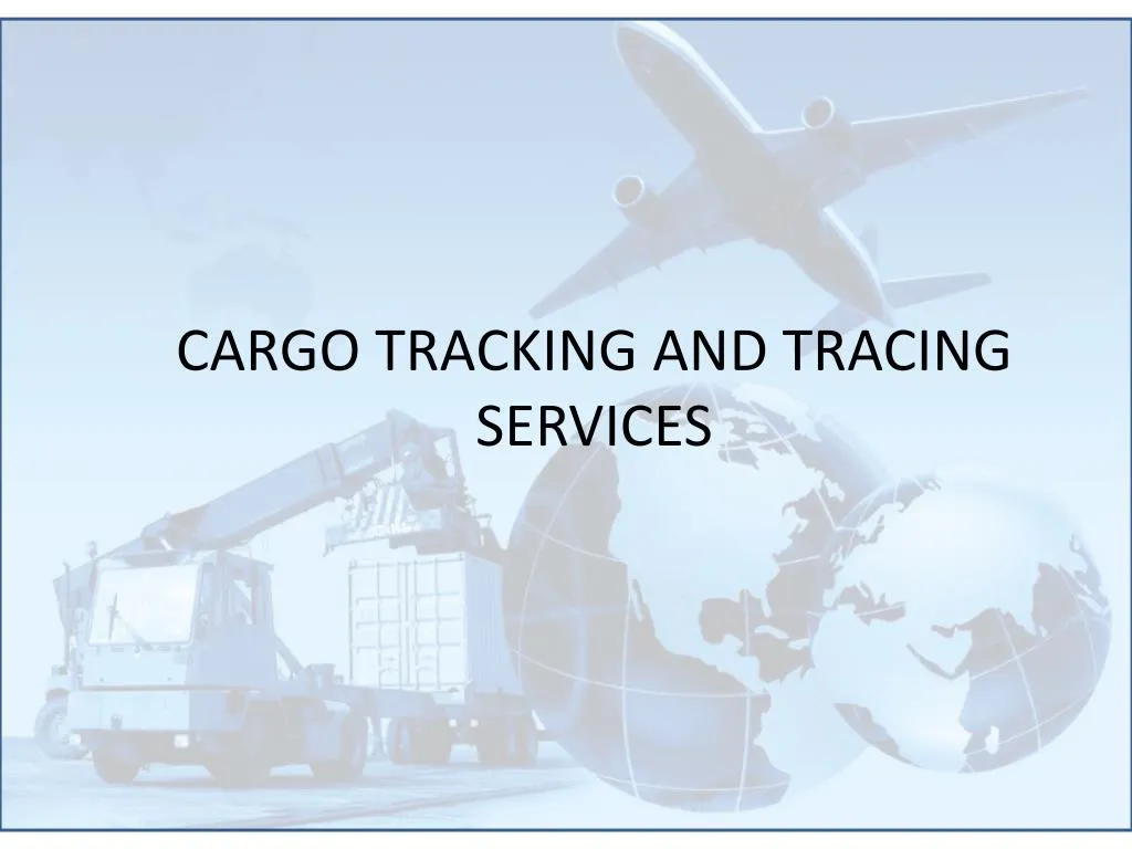 cargo tracking and tracing services