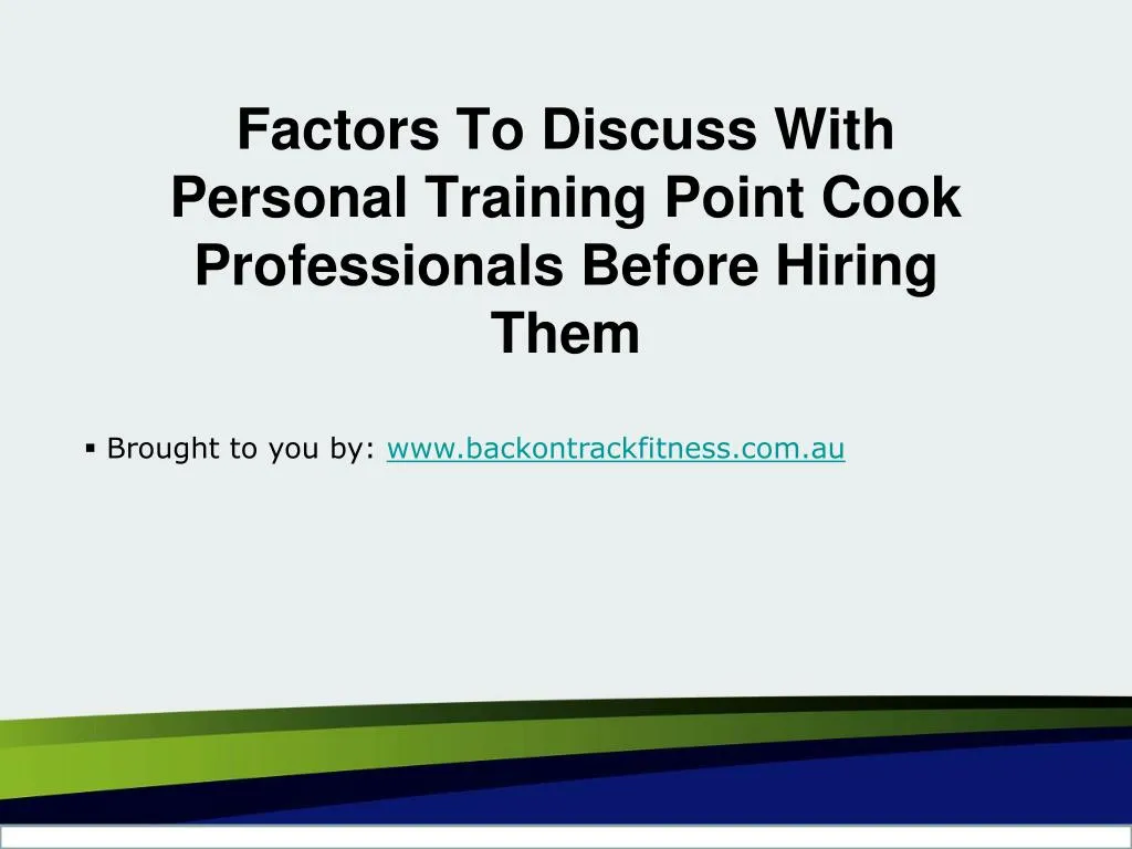 factors to discuss with personal training point cook professionals before hiring them
