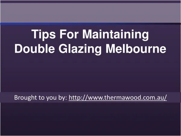 Tips For Maintaining Double Glazing Melbourne