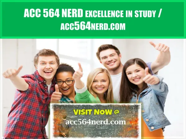 ACC 564 NERD excellence in study /acc564nerd.com