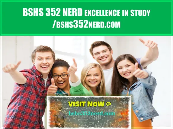BSHS 352 NERD excellence in study /bshs352nerd.com