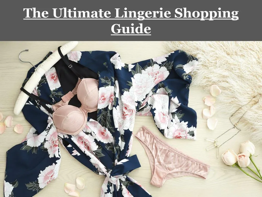 the ultimate lingerie shopping guide