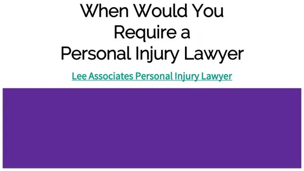 When Would You Require a Personal Injury Lawyer