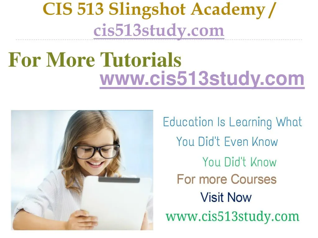 cis 513 slingshot academy cis513study com