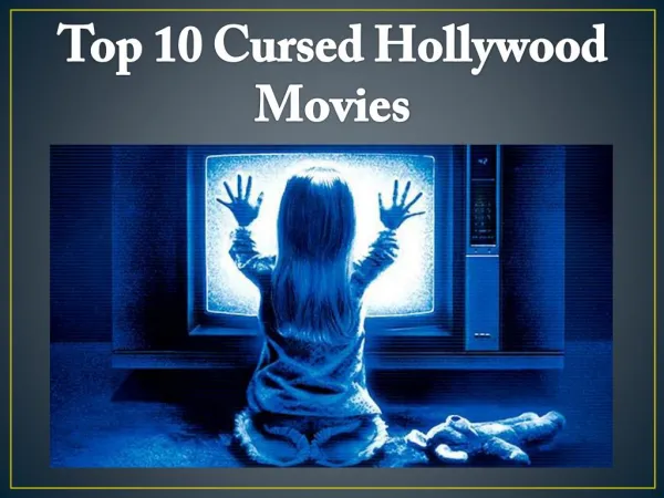 Top 10 Cursed Hollywood Movies