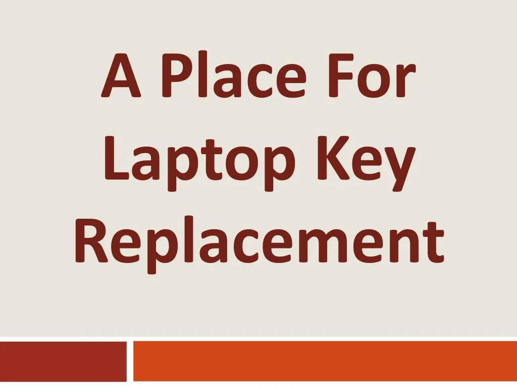 a place for laptop key replacement