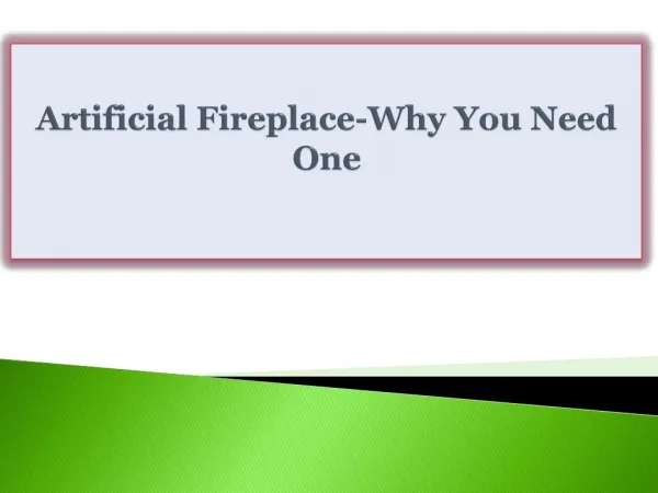 Artificial Fireplace-Why You Need One