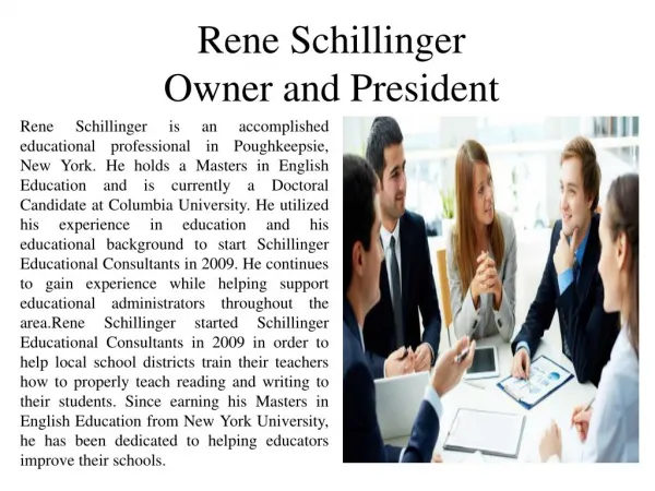 Rene Schillinger - Owner and President